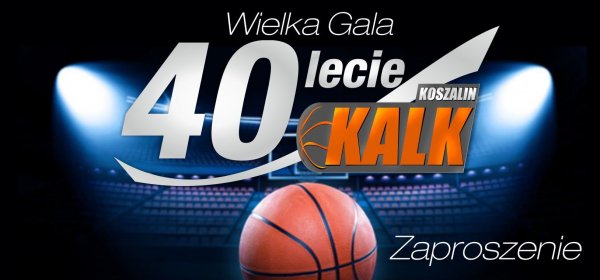 atom WEBSKA BASKET LIGA – WIELKA GALA 40-LECIA KALK